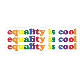 Equality is Cool | Sticker