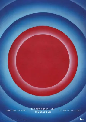 Gray Wielebinski, 'The Red Sun is High, the Blue Low' poster, 2023