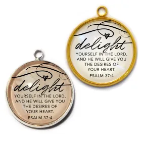 "Delight Yourself in the Lord" Psalm 37:4 Scripture Charm for Jewelry Making, 20mm, Silver, Gold